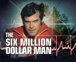 6 Million Dollar man